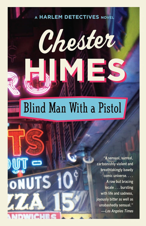 Blind Man with a Pistol (Harlem Detectives, 7) by Chester Himes