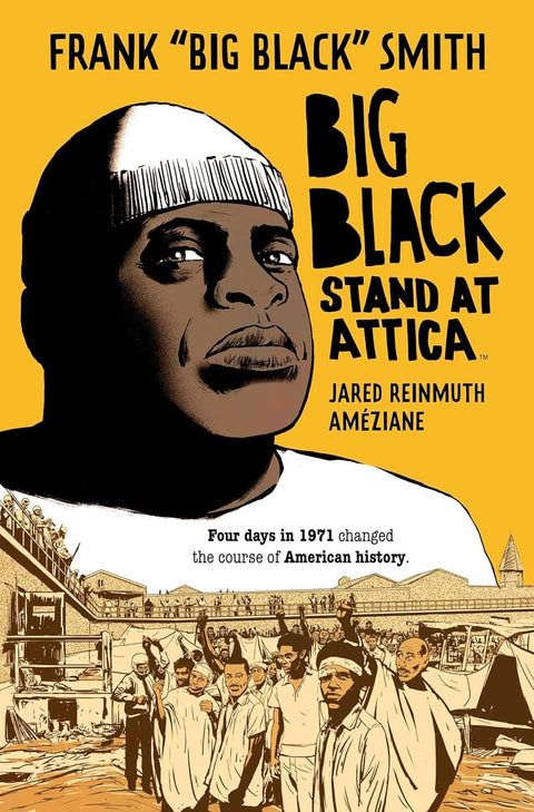 Big Black: Stand at Attica by Frank "Big Black" Smith (Author), Jared Reinmuth (Author), Ameziane (Illustrator)