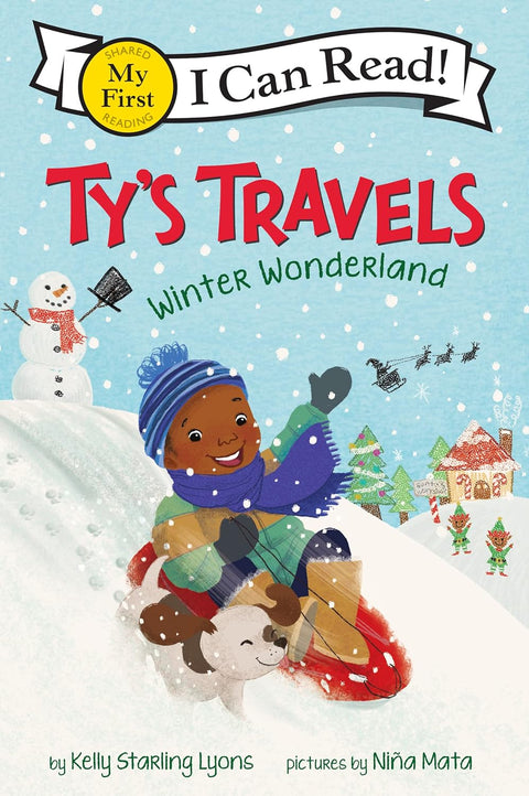 Ty’s Travels: Winter Wonderland (My First I Can Read)  Kelly Starling Lyons (Author), Niña Mata (Illustrator)