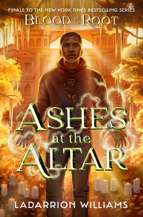 Ashes at the Altar (Blood at the Root, 3) by LaDarrion Williams