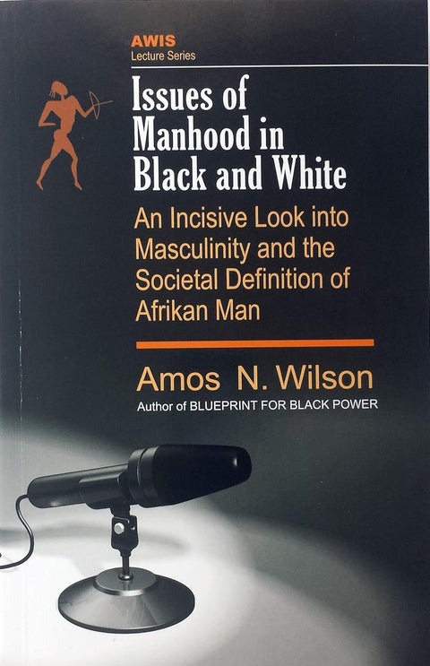 The Falsification of Afrikan Consciousness: Eurocentric History, Psychiatry and the Politics of White Supremacy (Awis Lecture Series) by Amos N. Wilson