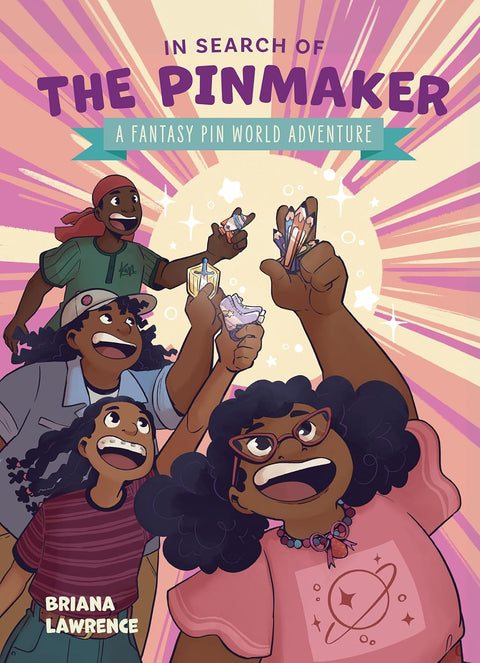 In Search of the Pinmaker: A Fantasy Pin World Adventure by Briana Lawrence