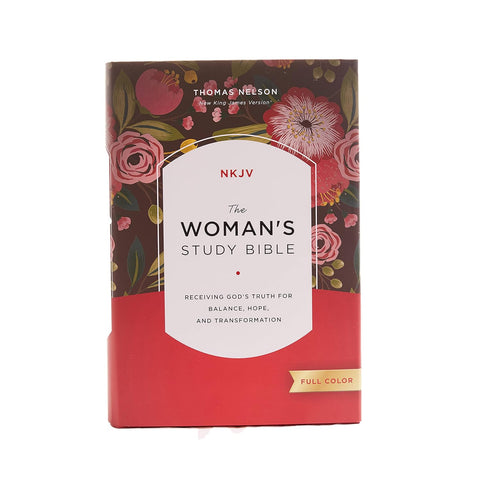 The NKJV, Woman's Study Bible, Fully Revised, Hardcover, Full-Color: Receiving God's Truth for Balance, Hope, and Transformation