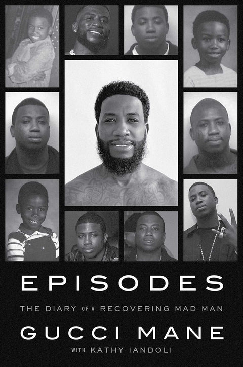 Episodes: The Diary of a Recovering Mad Man by Gucci Mane