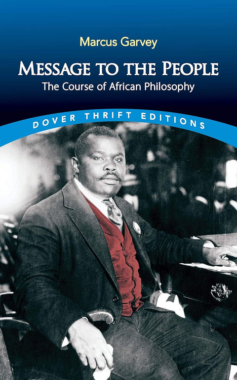 Message to the People: The Course of African Philosophy by Marcus Garvey