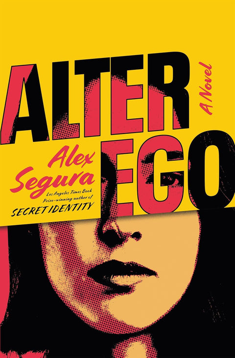 -Pre-Order 12/03- Alter Ego: A Novel (Book 2 of 2: Secret Identity) by Alex Segura