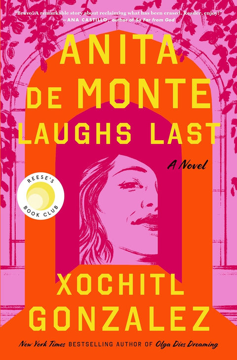 Anita de Monte Laughs Last by Xochitl Gonzalez