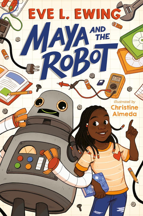 Maya and the Robot by Eve L. Ewing, Christine Almeda (Illustrator)