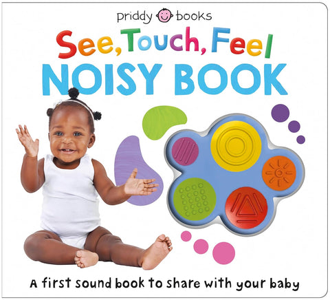 See, Touch, Feel: Noisy Book by Roger Priddy