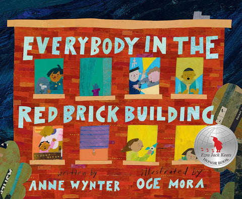 Everybody in the Red Brick Building by Anne Wynter (Author), Oge Mora (Illustrator)