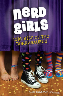 Nerd Girls: The Rise of the Dorkasaurus by Alan Lawrence Sitomer