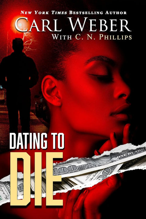 *PRE-ORDER (5/26/26 RELEASE)* Dating to Die by Carl Weber with C. N. Phillips