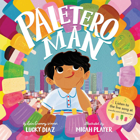 Paletero Man by Lucky Diaz (Author), Micah Player (Illustrator),