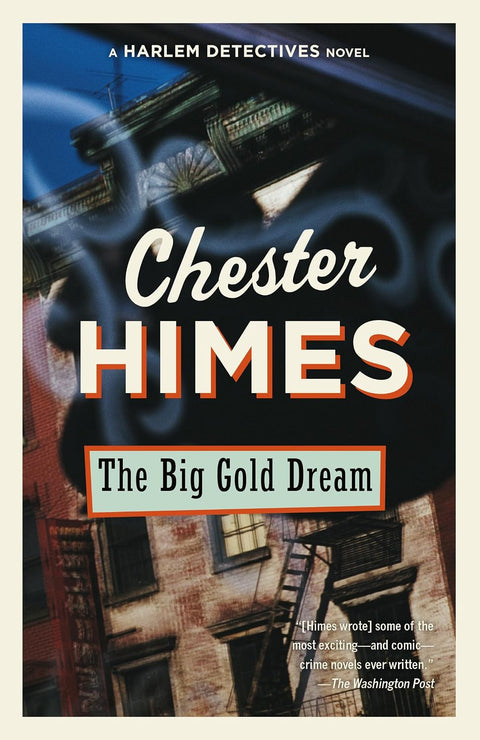 The Big Gold Dream (Harlem Detectives, 4) by Chester Himes