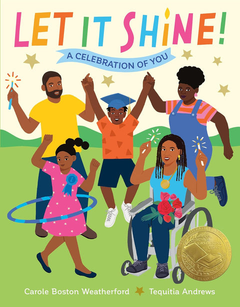 Let It Shine!: A Celebration of You by Carole Boston Weatherford, Tequitia Andrews (Illustrator)