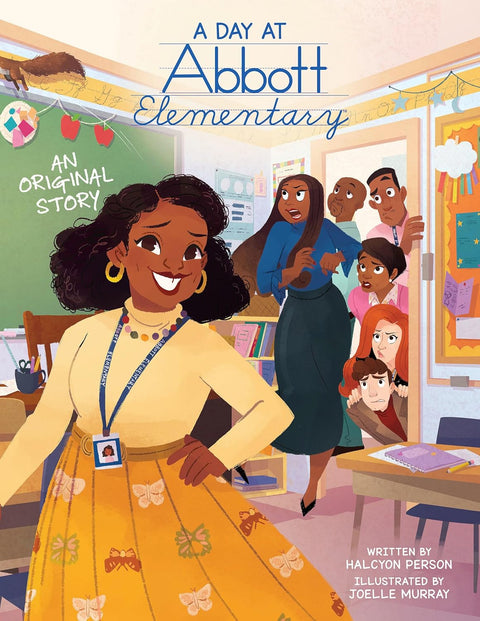 A Day at Abbott Elementary by Halcyon Person (Author), Joelle Murray (Illustrator)