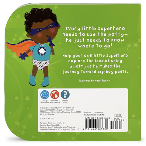 I'm A Potty Superhero: Get Ready For Big Boy Pants! Children's Potty Training Board Book Board book – August 29, 2021 by Cottage Door Press (Author, Editor), Mabel Forsyth (Illustrator)