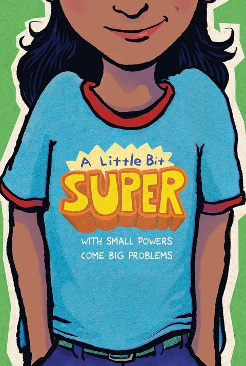 A Little Bit Super: With Small Powers Come Big Problems by Various