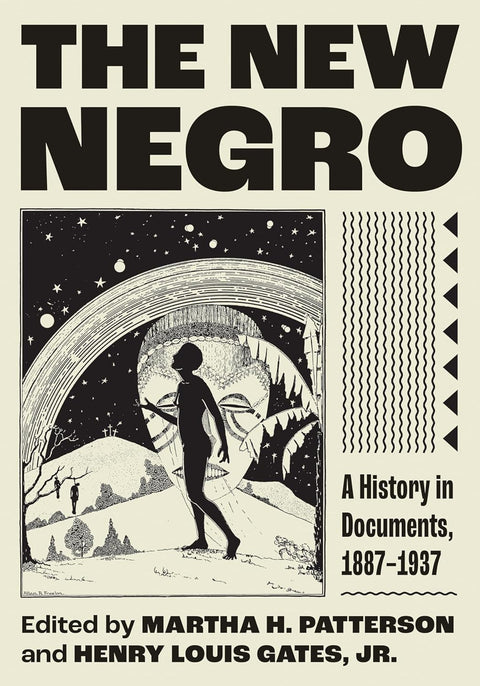 The New Negro: A History in Documents, 1887–1937 by Martha H. Patterson