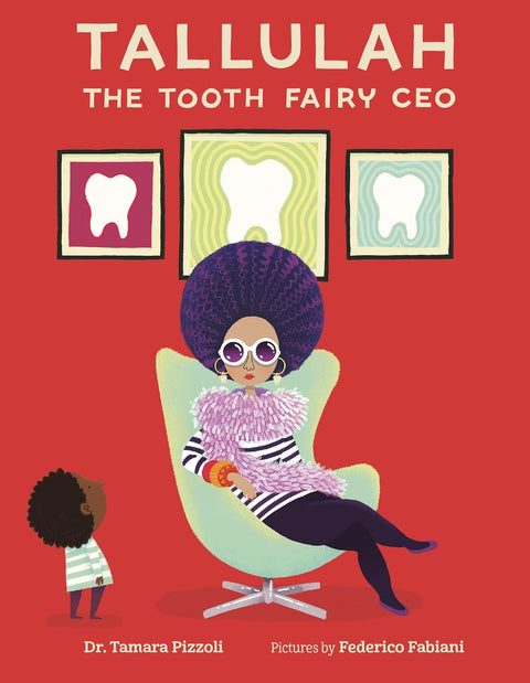 Tallulah the Tooth Fairy CEO by Tamara Pizzoli (Author), Federico Fabiani (Illustrator)