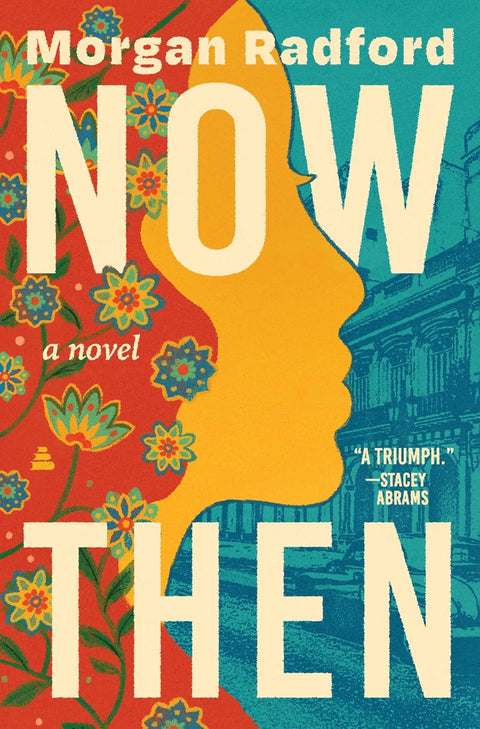 Now Then: A Novel by Morgan Radford