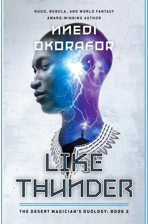 Like Thunder (The Desert Magician's Duology, Book 2) by Nnedi Okorafor