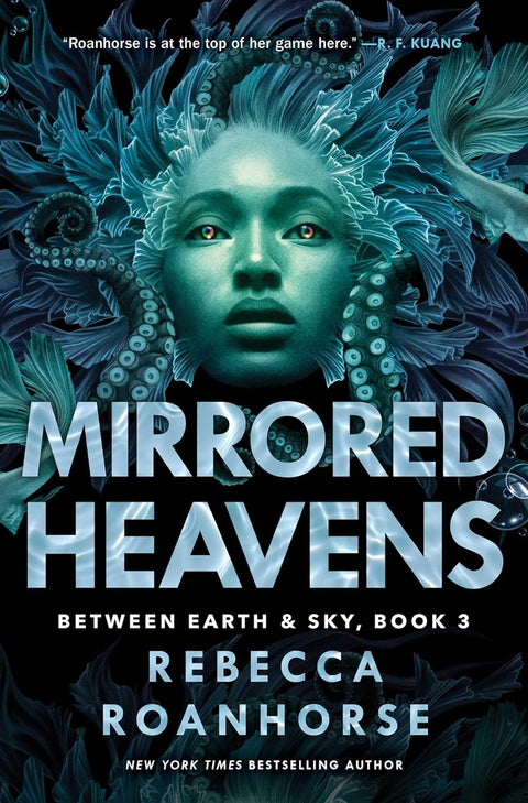 Mirrored Heavens (Between Earth and Sky: Book 3 of 3) by Rebecca Roanhorse