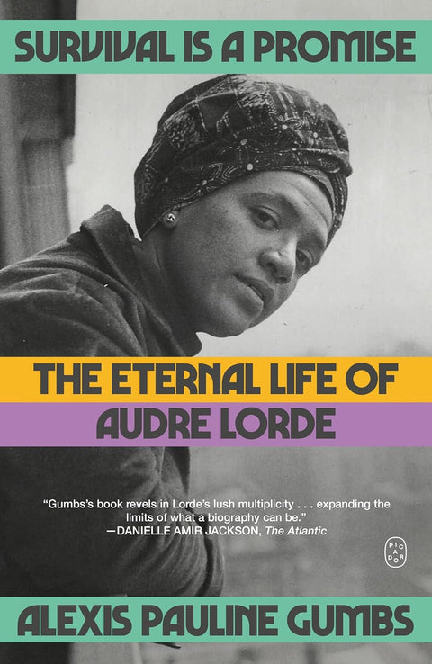 Survival Is a Promise: The Eternal Life of Audre Lorde by Alexis Pauline Gumbs