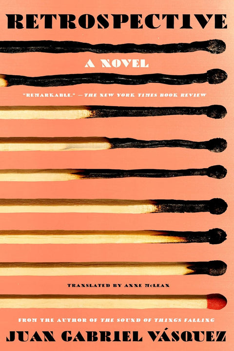 Retrospective: A Novel by Juan Gabriel Vasquez