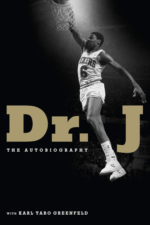 Dr. J: The Autobiography by Julius Erving with Karl Taro Greenfeld