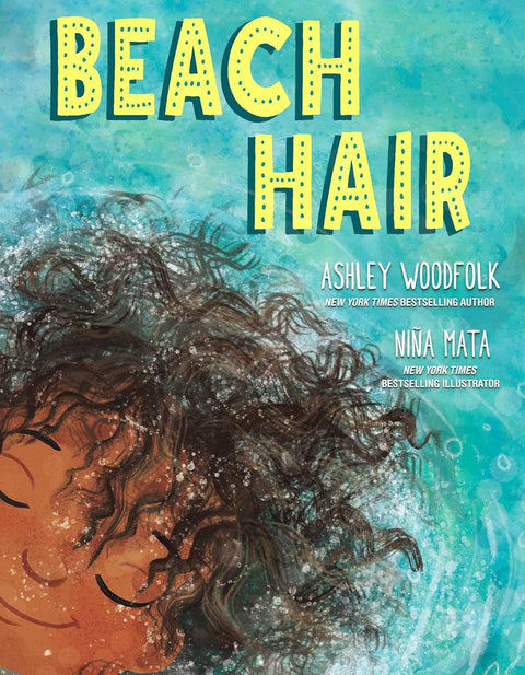 Beach Hair by Ashley Woodfolk (Author), Nina Mata (Illustrator)