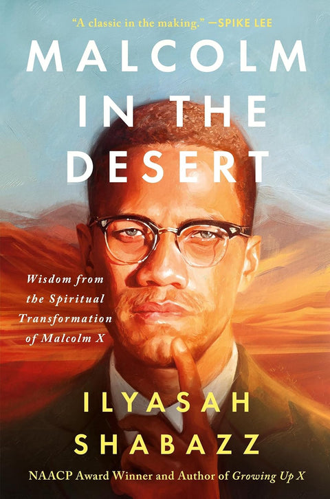 *PRE-ORDER (5/19/26 RELEASE)* Malcolm In The Desert: Wisdom From The Spiritual Transformation Of Malcolm X by Ilyasah Shabazz