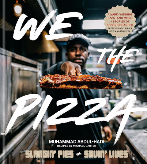 We the Pizza: Slangin' Pies and Savin' Lives by Muhammad Abdul-Hadi