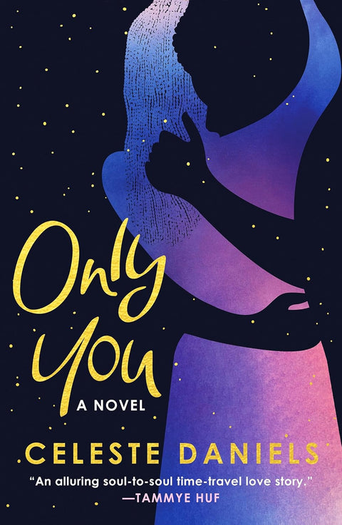 *PRE-ORDER (3/24  RELEASE)* Only You: A Novel by Celeste Daniels