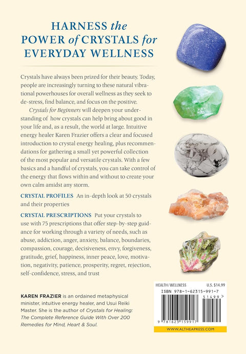 Crystals for Beginners: The Guide to Get Started with the Healing Power of Crystals by Karen Frazier