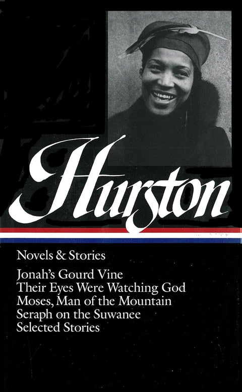 Zora Neale Hurston : Novels and Stories (Jonah's Gourd Vine / Their Eyes Were Watching God / Moses, Man of the Mountain / Seraph on the Suwanee / Selected Stories) by Zora Neale Hurston (Author), Cheryl A. Wall (Editor)