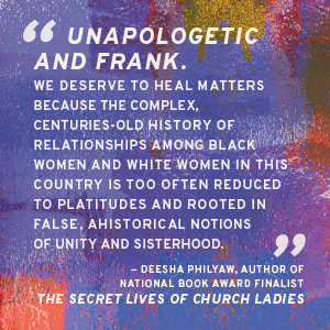 *PRE-ORDER (FEB. 24 RELEASE)* We Deserve to Heal: Black Women on the Perils and Promises of Friendship with White Women by Patrice Gopo