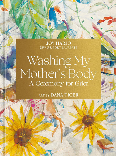 -Pre-Order 04/01- Washing My Mother's Body: A Ceremony for Grief by Joy Harjo