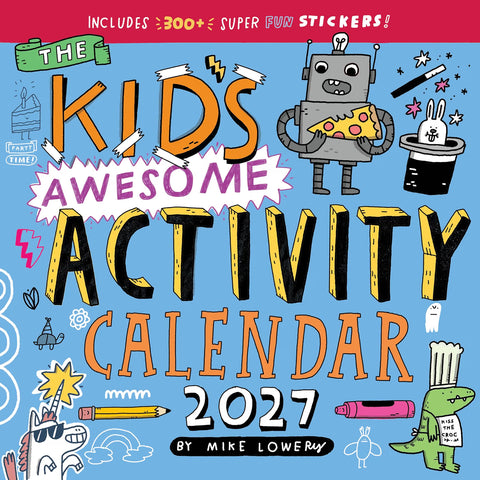 Kid’s Awesome Activity Wall Calendar 2027: Includes 30+ Super Fun Stickers!