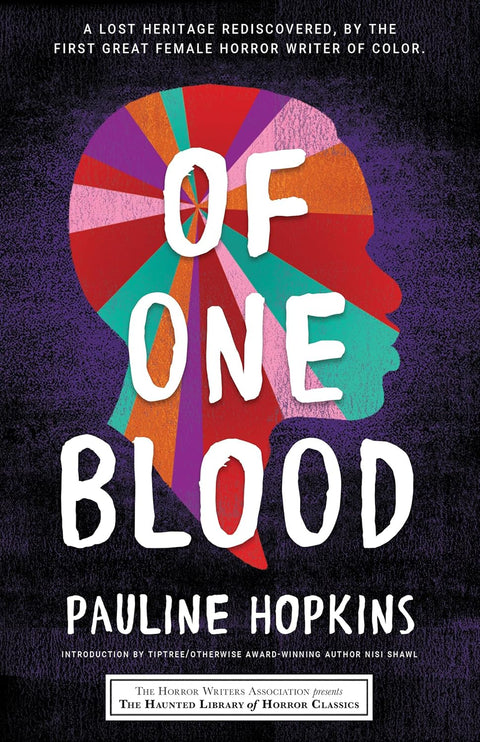 Of One Blood: or, The Hidden Self by Pauline Hopkins (Author), Leslie S. Klinger (Editor), Eric J. Guignard (Editor)