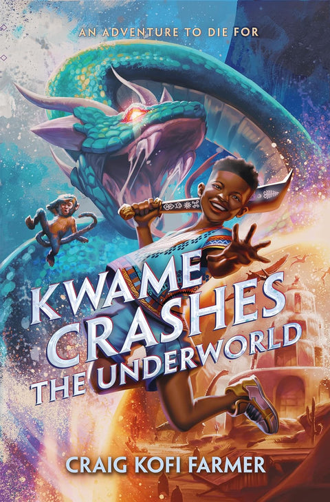 Kwame Crashes the Underworld by Craig Kofi Farmer