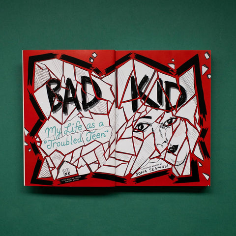 Bad Kid: My Life as a “Troubled Teen” (A Graphic Memoir) by Sofia Szamosi