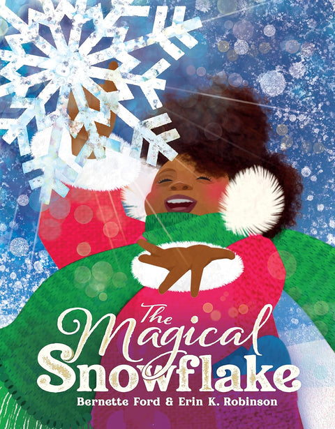 The Magical Snowflake by Bernette Ford (Author), Erin K. Robinson (Illustrator)