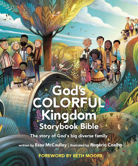 God’s Colorful Kingdom Storybook Bible: The Story of God’s Big Diverse Family by Esau McCaulley (Author), Rogério Coelho (Illustrator)