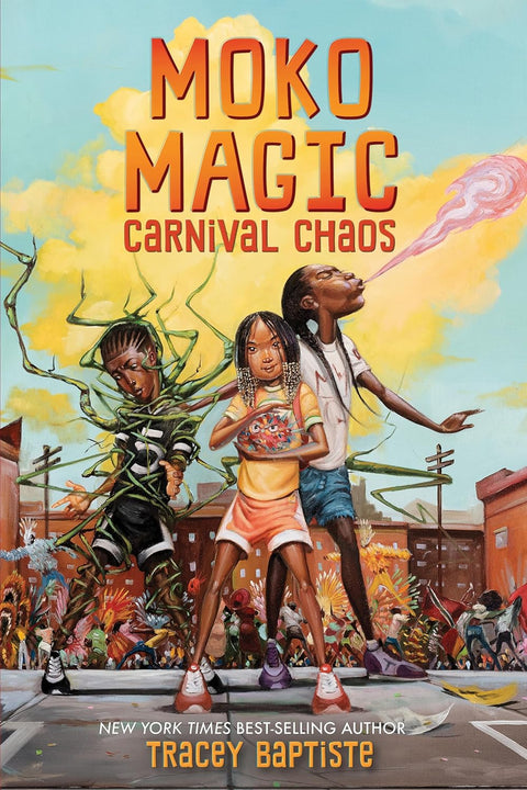 Freedom Fire: Moko Magic: Carnival Chaos by Tracey Baptiste