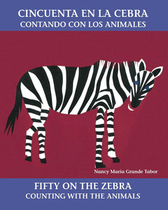 Cincuenta en la cebra / Fifty On the Zebra (Bilingual, Spanish/ English Edition) by Nancy Maria Grande Tabor