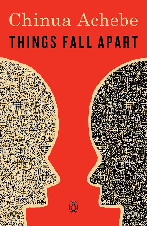 Things Fall Apart: A Novel (The African Trilogy, 1) by Chinua Achebe
