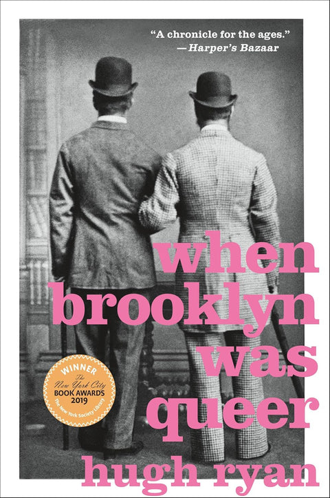 When Brooklyn Was Queer: A History by Hugh Ryan