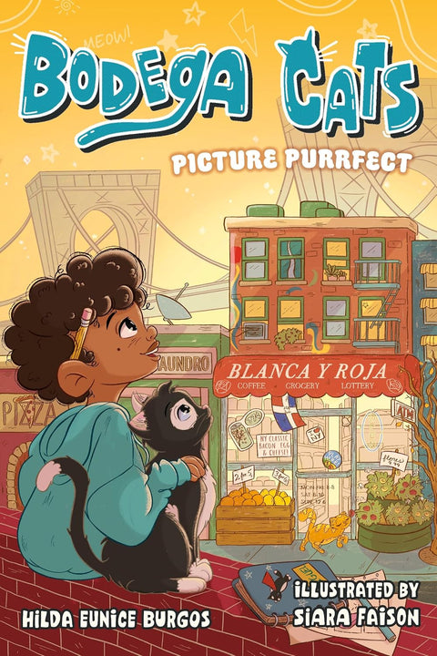Bodega Cats: Picture Purrfect (Bodega Cats, 1) by Hilda Eunice Burgos, Siara Faison (Illustrator)