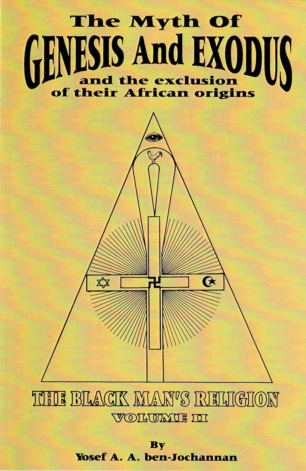 The Myth of Genesis and Exodus and the Exclusion of Their African Origins by Yosef A.A. ben-Jochannan